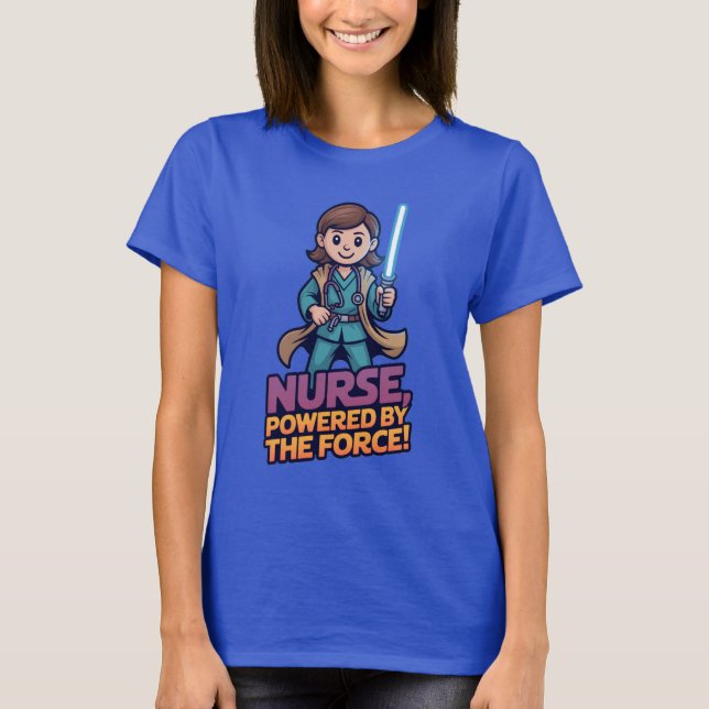 Nurse Powered by the Force  T-Shirt (Vorderseite)