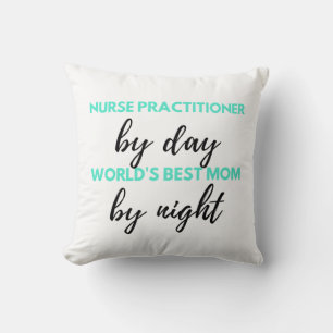 Nurse Practitioner By Day World ist die beste Mama Kissen