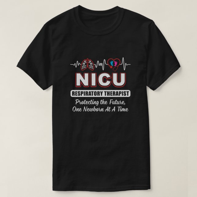 Nurse Respiratory Therapist NICU Therapie T-Shirt (Design vorne)
