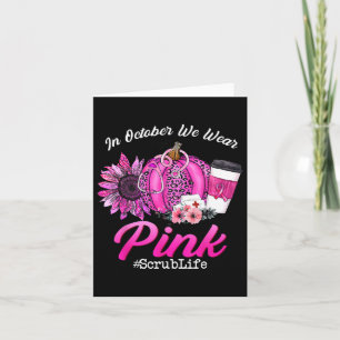 Nurse Scrub Leben im Oktober tragen wir rosa Brust Karte