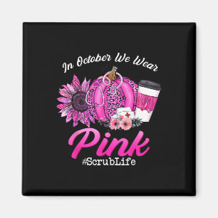 Nurse Scrub Leben im Oktober tragen wir rosa Brust Magnet