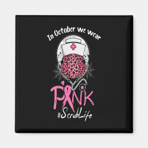 Nurse Scrub Leben im Oktober tragen wir rosa Brust Magnet
