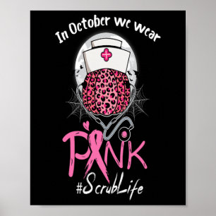 Nurse Scrub Leben im Oktober tragen wir rosa Brust Poster