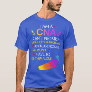 Nurse Shirt Ich bin eine CNA Ich kann nicht verspr