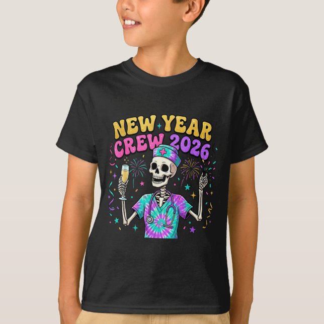 Nurse Skeleton New Year Crew 2026 Funny Er Icu Eve T-Shirt (Vorderseite)
