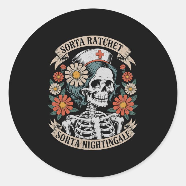Nurse Sorta Ratchet Sorta Nightingale Skeleton Hal Runder Aufkleber (Vorderseite)