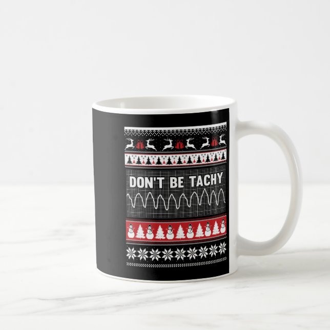 Nurse Ugly Christmas Sweater - Don't Be Tachy Long Kaffeetasse (Rechts)