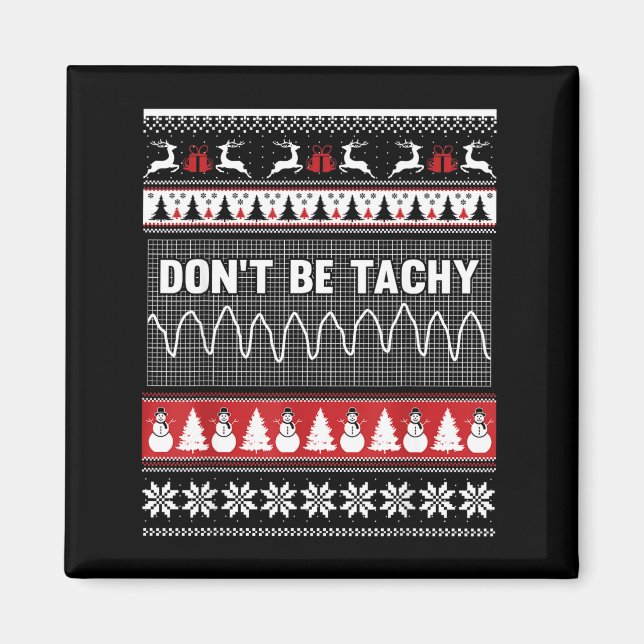 Nurse Ugly Christmas Sweater - Don't Be Tachy  Magnet (Vorne)