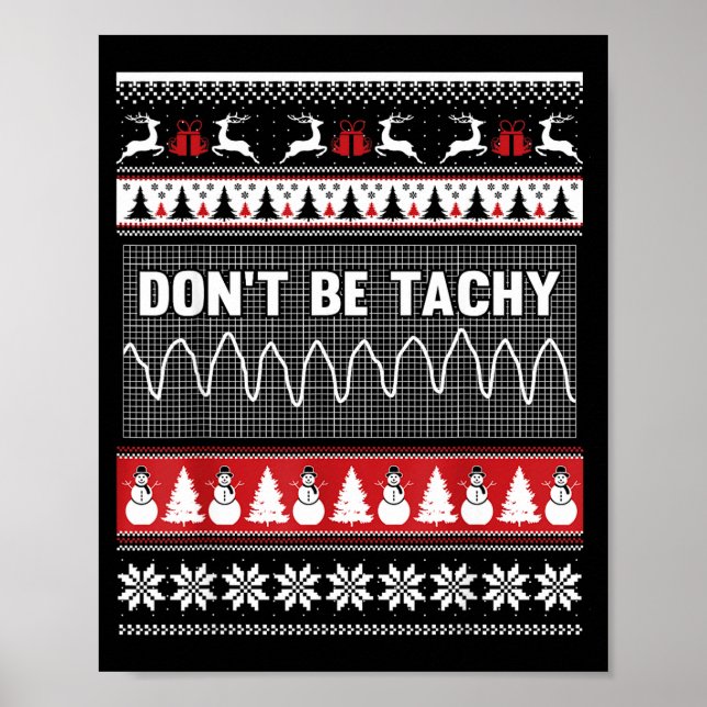 Nurse Ugly Christmas Sweater - Don't Be Tachy  Poster (Vorne)