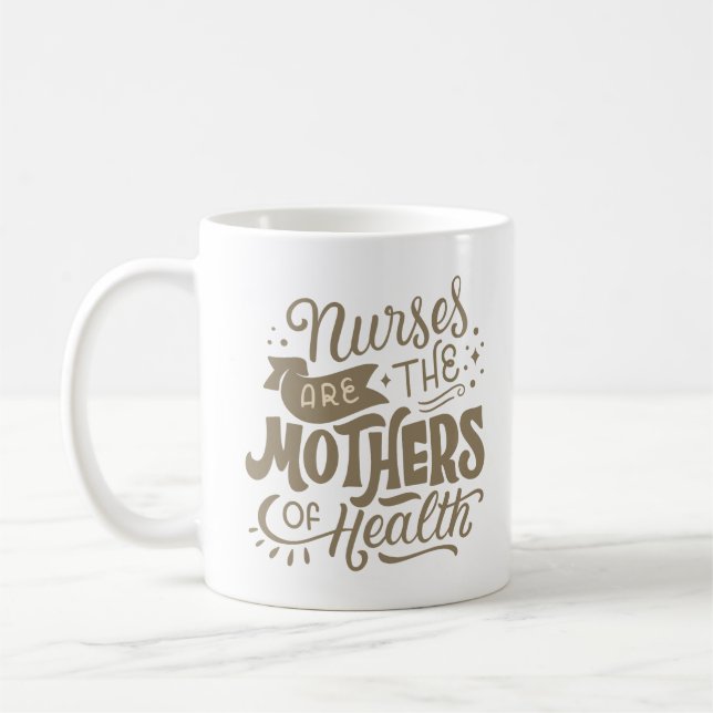 NURSEN SIND DIE MÜDER DER GESUNDHEIT KAFFEETASSE (Links)