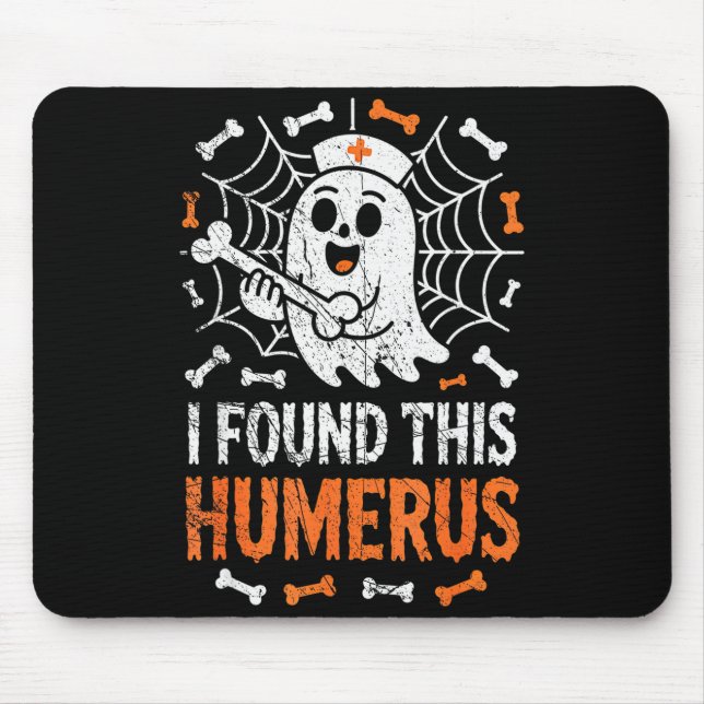 Nurses I Found This Humerus Funny Ghost Nurse Hall Mousepad (Vorne)