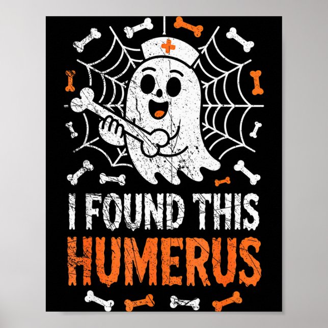 Nurses I Found This Humerus Funny Ghost Nurse Hall Poster (Vorne)
