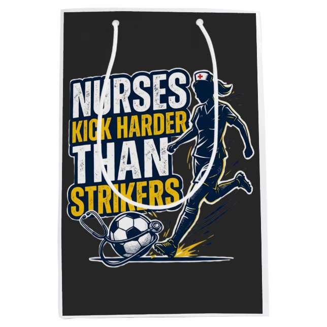 Nurses Kick Harder Than Strikers Mittlere Geschenktüte (Vorderseite)