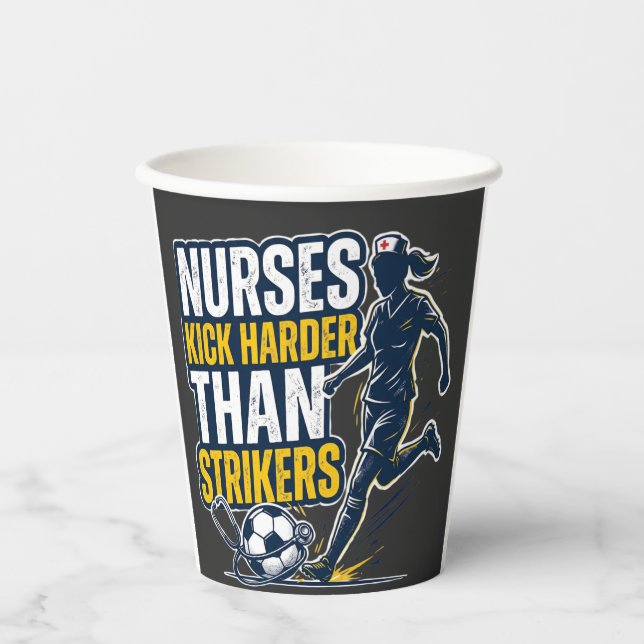 Nurses Kick Harder Than Strikers Pappbecher (Vorderseite)