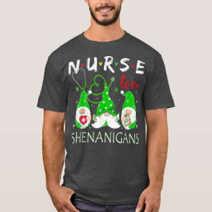 Nurses Liebe Shenanigans Funny Gnomes Nurse St Pat T-Shirt