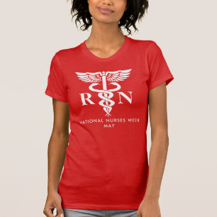 Nurses Week/Day, white caduceus RN T-Shirt