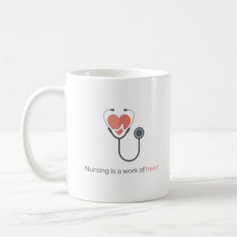 Nursing Is A Work Of Heart Stethoscope Coffee Mug 