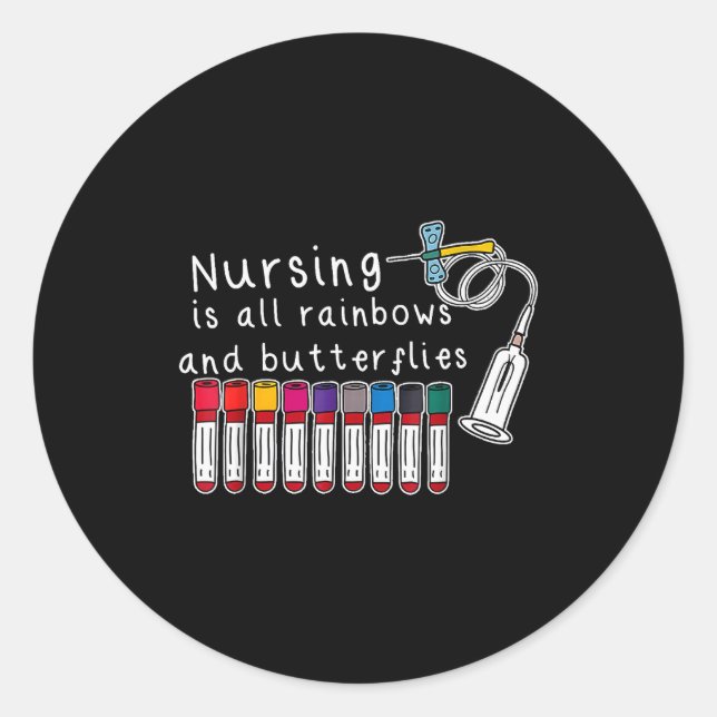 Nursing Is All Rainbows And Butterflies Nurse Funn Runder Aufkleber (Vorderseite)
