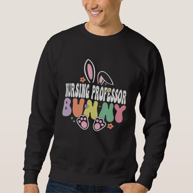 Nursing Professor Bunny Easter Day Groovy Family M Sweatshirt (Vorderseite)