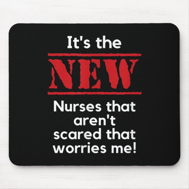 Nursing Quote It's The New Nurses That E Me Rn Dnp Mousepad (Vorne)