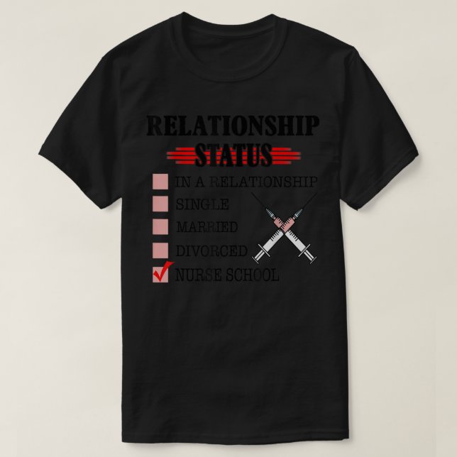 Nursing Student Relationship Status Future School  T-Shirt (Design vorne)