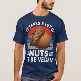Nüsse, die für eine Vegane Vegane Ernährung geeign T-Shirt