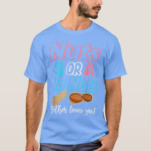 Nüsse oder keine Nüsse Lieben, die Sie Baby Geschl T-Shirt