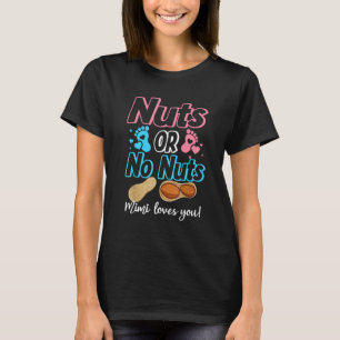 Nüsse oder keine Nüsse Mimi liebt dich Baby Geschl T-Shirt