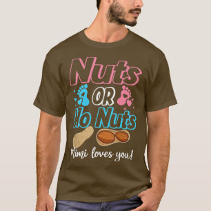 Nüsse oder Nüsse Mimi Lieben Sie Baby Geschlecht z T-Shirt