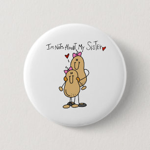 Nüsse über meine Schwester-T - Shirts und Button