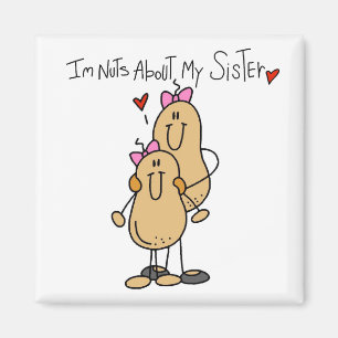 Nüsse über meine Schwester-T - Shirts und Magnet