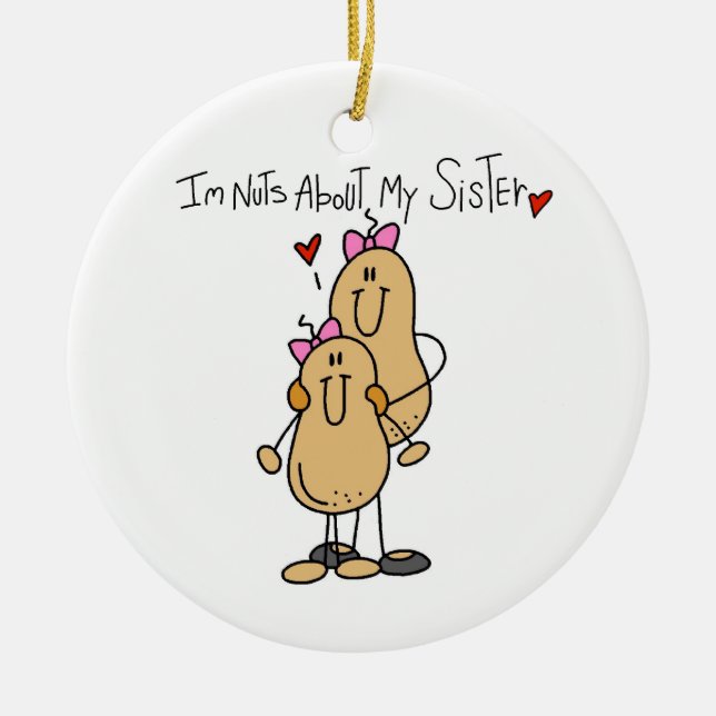Nüsse über meine Schwestern T - Shirt und Geschenk Keramik Ornament (Vorne)