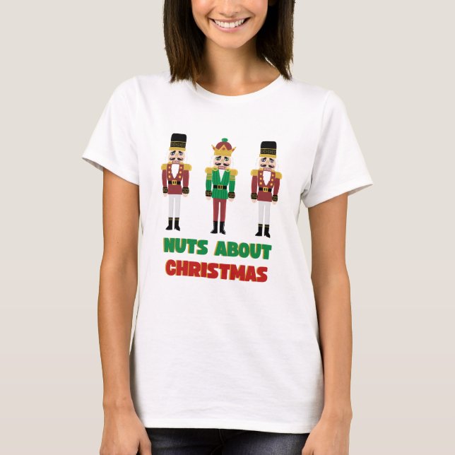Nüsse über Weihnachten T Shirt Holiday Nutcracker (Vorderseite)