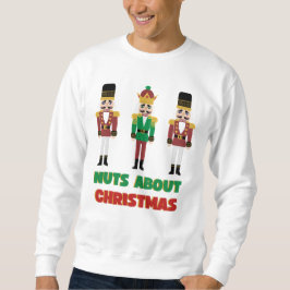 Nüsse über Weihnachts Nutcracker Sweatshirt