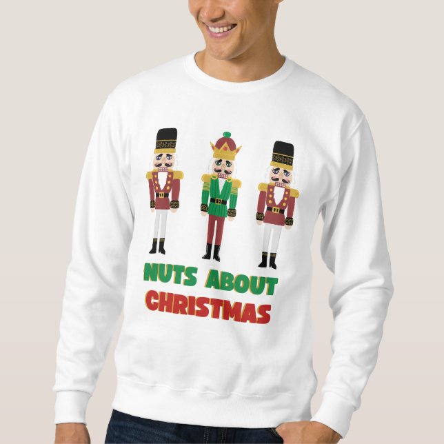 Nüsse über Weihnachts Nutcracker Sweatshirt (Vorderseite)