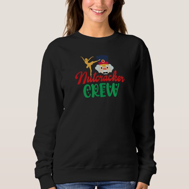 Nussknacker-Crew-Ballettaufführung Supportmitarbei Sweatshirt (Vorderseite)