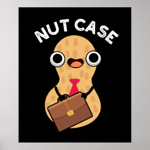 Nut Case Funny Peanut Puns Dark BG Poster