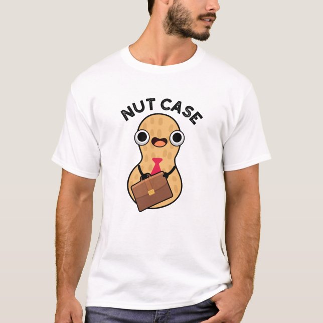 Nut Case Funny Peanut Puns T-Shirt (Vorderseite)