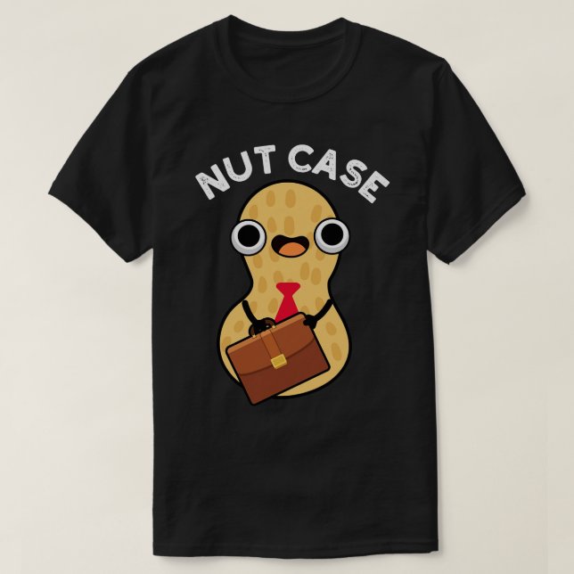 Nut Case Funny Peanut Puns T-Shirt (Design vorne)