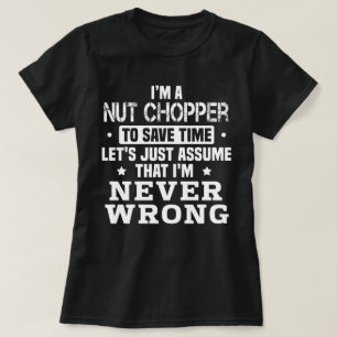 Nut-Chopper T-Shirt