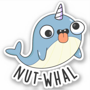 Nut-whal Funny Narwhal Pun Aufkleber