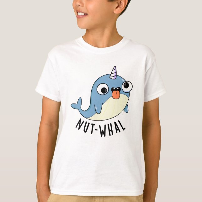 Nut-whal Funny Narwhal Pun T-Shirt (Vorderseite)