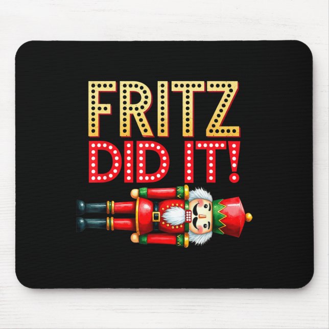 Nutcracker Fritz Did It Clara Funny Christmas Ball Mousepad (Vorne)