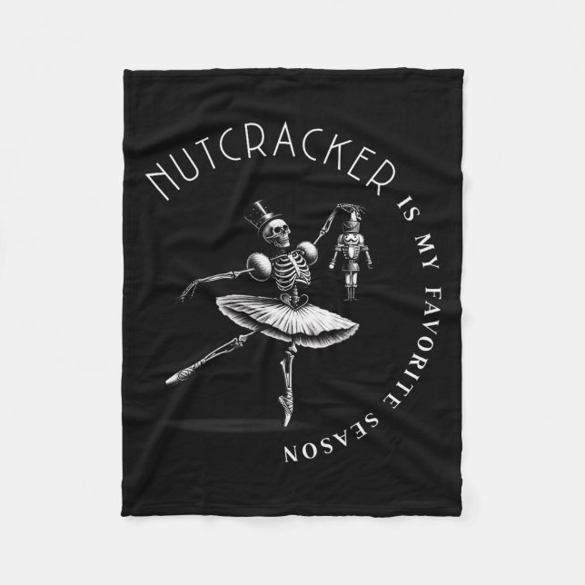 Nutcracker Is My Favorite Season Ballet Skeleton B Fleecedecke (Vorderseite)