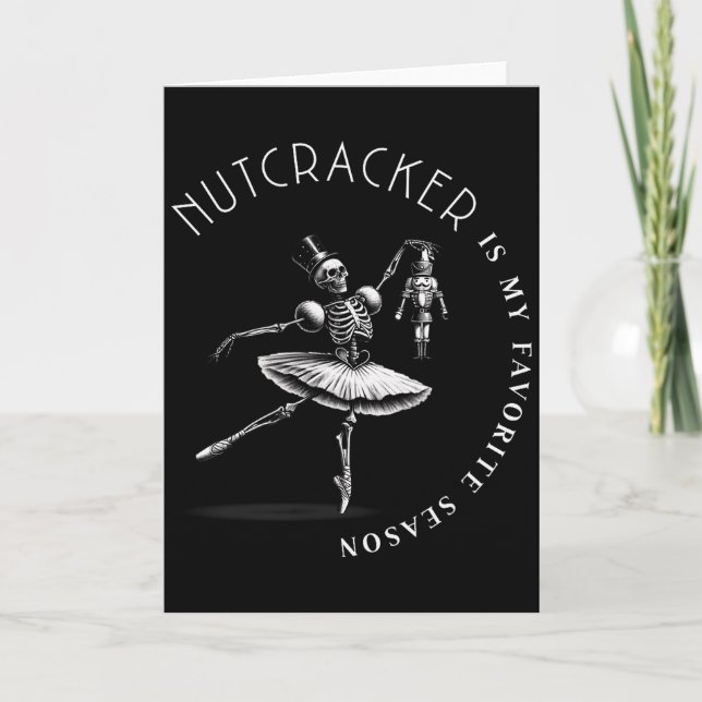Nutcracker ist meine Lieblingsjahreszeit Ballett-S Karte (Vorderseite)