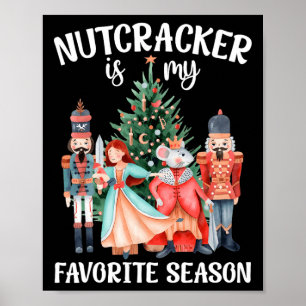 Nutcracker ist meine Lieblingsjahreszeitenfamilie Poster