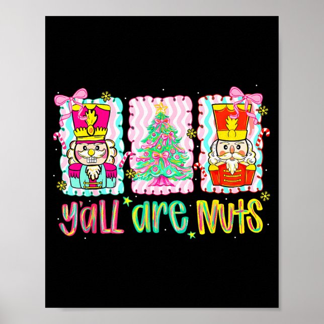 Nutcracker Merry Christmas Y'all Are Nuts Funny Xm Poster (Vorne)