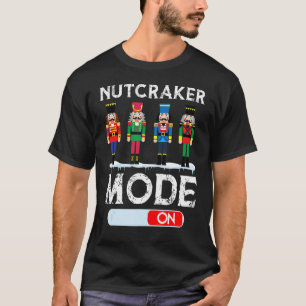 Nutcracker Mode On Dance Ballett Weihnachten Pajam T-Shirt