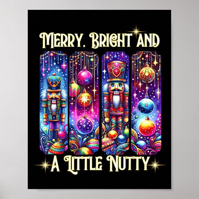 Nutcrackers Merry, Bright And A Little Nutty Funny Poster (Vorne)