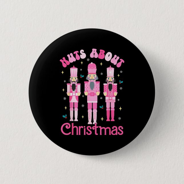 Nuts About Christmas Nutcracker Funny Christmas  Button (Vorderseite)